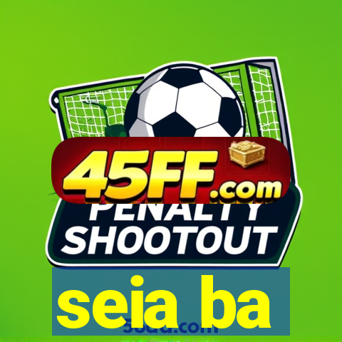 seia ba